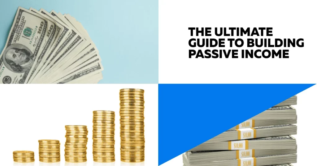 The ultimate guide to building passive income  101 ideas revealed
