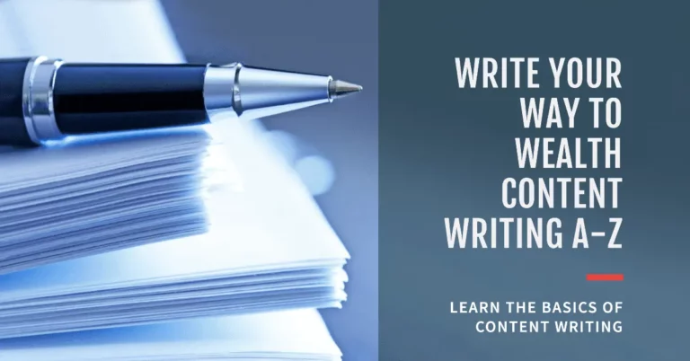 Content writing a-z: write your way to wealth