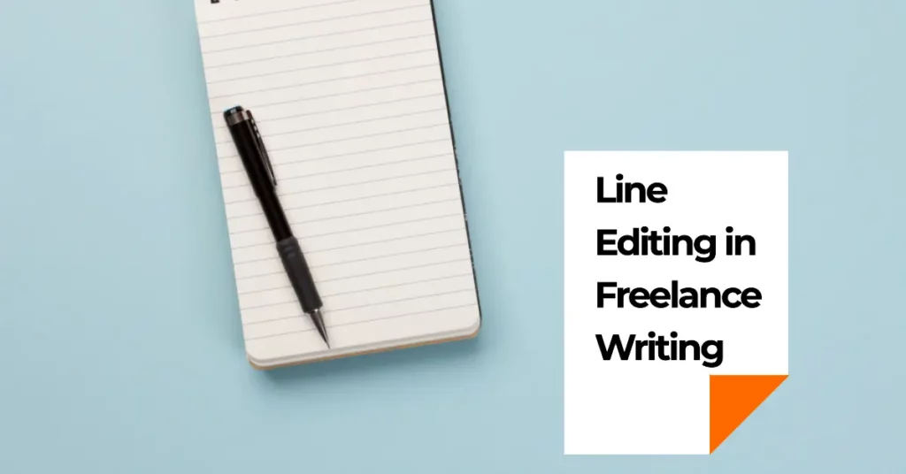 Line editing in freelance writing how to improve your craft and make passive income